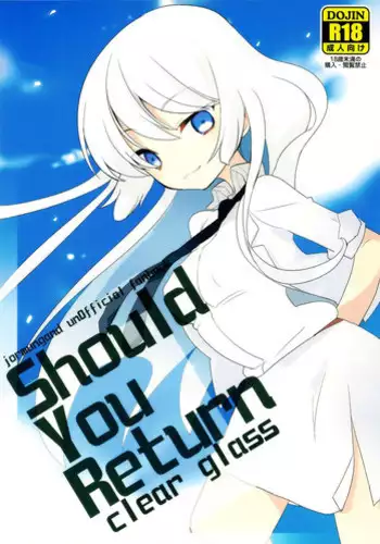 (C82) [clear glass (Menimo)] Should You Return (Jormungand)