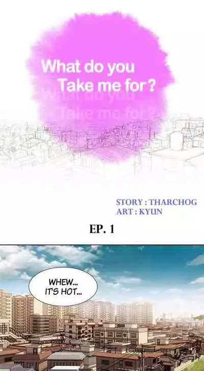 What do you Take me For? Ch.37/?